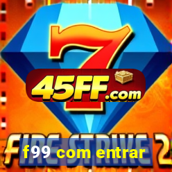 f99 com entrar